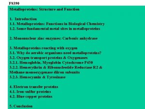 F 8390 Metalloproteins Structure and Function 1 Introduction