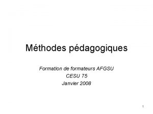 Mthodes pdagogiques Formation de formateurs AFGSU CESU 75