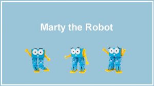 Marty the Robot Lesson 1 Scratch Revision By