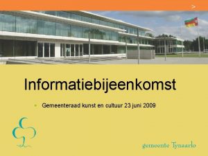 Informatiebijeenkomst Gemeenteraad kunst en cultuur 23 juni 2009