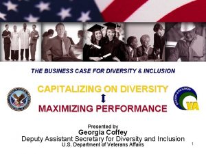 THE BUSINESS CASE FOR DIVERSITY INCLUSION CAPITALIZING ON