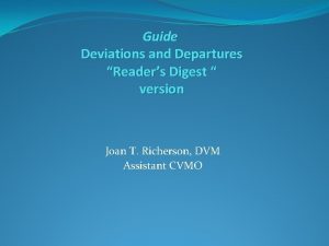 Guide Deviations and Departures Readers Digest version Joan