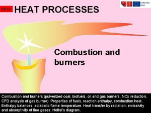 HP 10 HEAT PROCESSES Combustion and burners pulverized