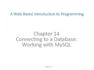 A WebBased Introduction to Programming Chapter 14 Connecting