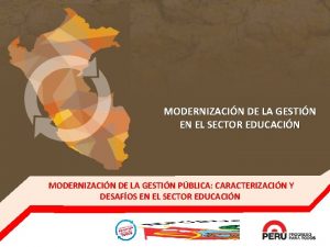 MODERNIZACIN DE LA GESTIN EN EL SECTOR EDUCACIN