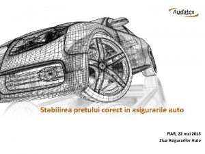 Stabilirea pretului corect in asigurarile auto FIAR 22