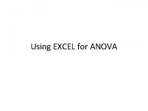 Using EXCEL for ANOVA Supplier 1 Supplier 2