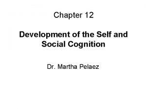 Development of self and social understanding