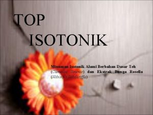 TOP ISOTONIK Minuman Isotonik Alami Berbahan Dasar Teh