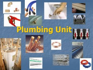 Plumbing Unit What is a plumbing system Plumbing