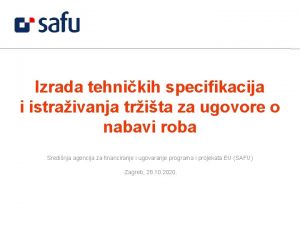 Izrada tehnikih specifikacija i istraivanja trita za ugovore