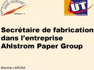 Secrtaire de fabrication dans lentreprise Ahlstrom Paper Group