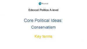 Edexcel Politics Alevel Core Political Ideas Conservatism Key