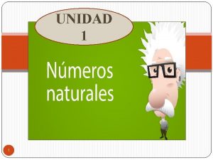 UNIDAD 1 1 1 SISTEMAS DE NUMERACIN REPRESENTACIN