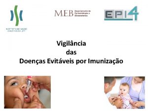 Vigilncia das Doenas Evitveis por Imunizao Tpicos Histrico
