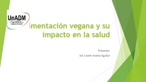 Alimentacin vegana y su impacto en la salud