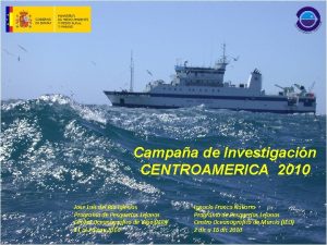 Campaa de Investigacin CENTROAMERICA 2010 Jose Luis del