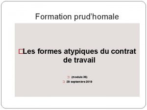 Formation prudhomale Les formes atypiques du contrat de