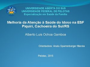 UNIVERSIDADE ABERTA DO SUS UNIVERSIDADE FEDERAL DE PELOTAS