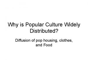 Rapid diffusion of popular culture