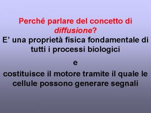 Perch parlare del concetto di diffusione E una