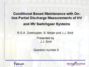 Conditional Based Maintenance with Online Partial Discharge Measurements