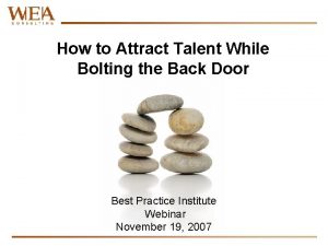 How to Attract Talent While Bolting the Back