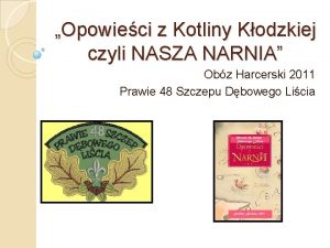 Opowieci z Kotliny Kodzkiej czyli NASZA NARNIA Obz