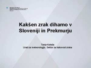 REPUBLIKA SLOVENIJA MINISTRSTVO ZA KMETIJSTVO IN OKOLJE AGENCIJA