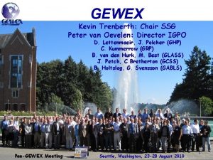 GEWEX Kevin Trenberth Chair SSG Peter van Oevelen