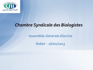 Chambre Syndicale des Biologistes Assemble Gnrale Elective Rabat