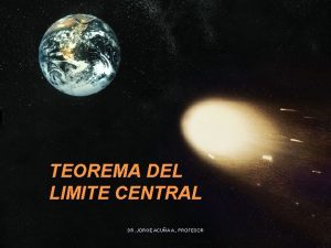 TEOREMA DEL LIMITE CENTRAL DR JORGE ACUA A