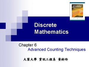 Discrete Mathematics Chapter 6 Advanced Counting Techniques 6