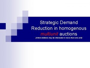 Strategic Demand Reduction in homogenous multiunit auctions where