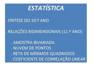 ESTATSTICA SNTESE DO 10 ANO RELAES BIDIMENSIONAIS 11