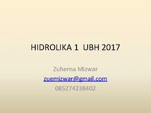 HIDROLIKA 1 UBH 2017 Zuherna Mizwar zuemizwargmail com