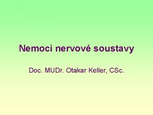 Nemoci nervov soustavy Doc MUDr Otakar Keller CSc