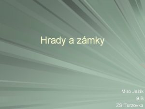 Hrady a zmky Miro Jek 9 B Z