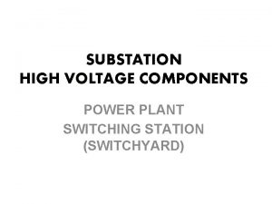 SUBSTATION HIGH VOLTAGE COMPONENTS POWER PLANT SWITCHING STATION