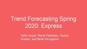 Trend Forecasting Spring 2020 Express Safa Haque Riana