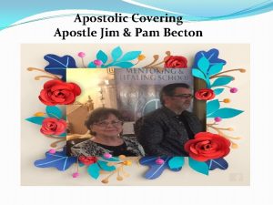 Apostolic Covering Apostle Jim Pam Becton Door of