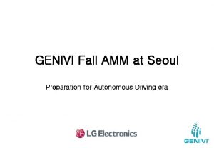 Confidential GENIVI Fall AMM at Seoul Preparation for