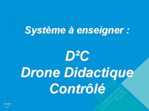 Systme enseigner DC Drone Didactique Contrl Version 1
