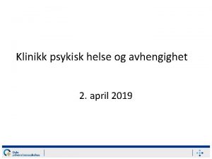 Klinikk psykisk helse og avhengighet