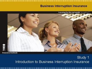 Business Interruption Insurance Study 1 Introduction to Business