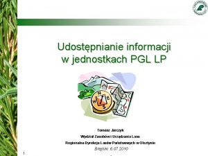 Udostpnianie informacji w jednostkach PGL LP Tomasz Jarczyk