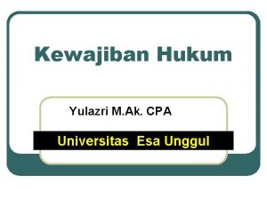 Kewajiban Hukum Yulazri M Ak CPA Universitas Esa