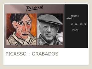 SEXTOS AOS 18 AL MAYO PICASSO GRABADOS 22