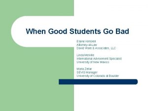 When Good Students Go Bad Elaine Kimbrell AttorneyatLaw