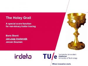 The Holey Grail A special score function for